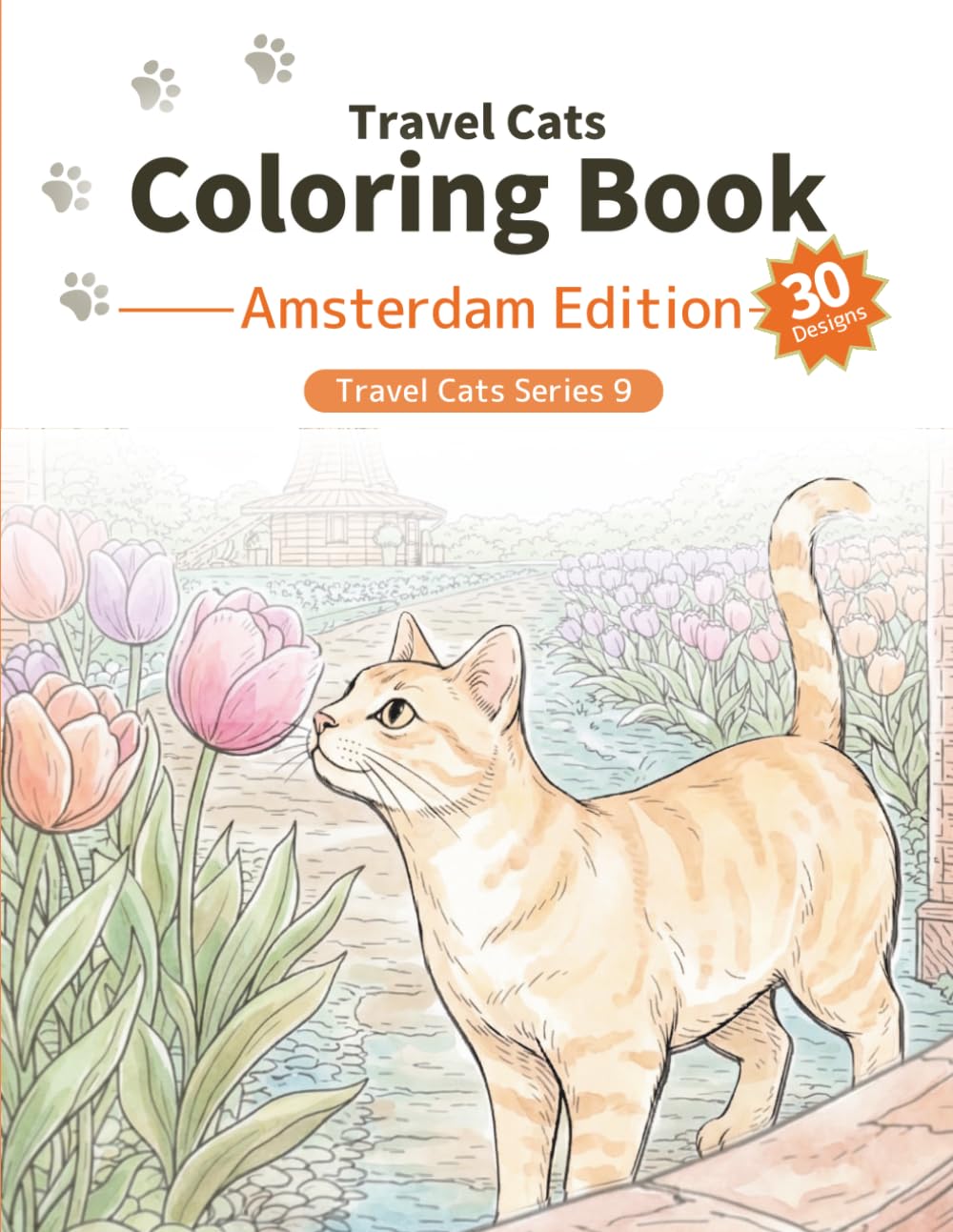 Travel Cats Coloring Book: Amsterdam Edition: Relaxing Cat Adventures in Beautiful Canal City Scenery