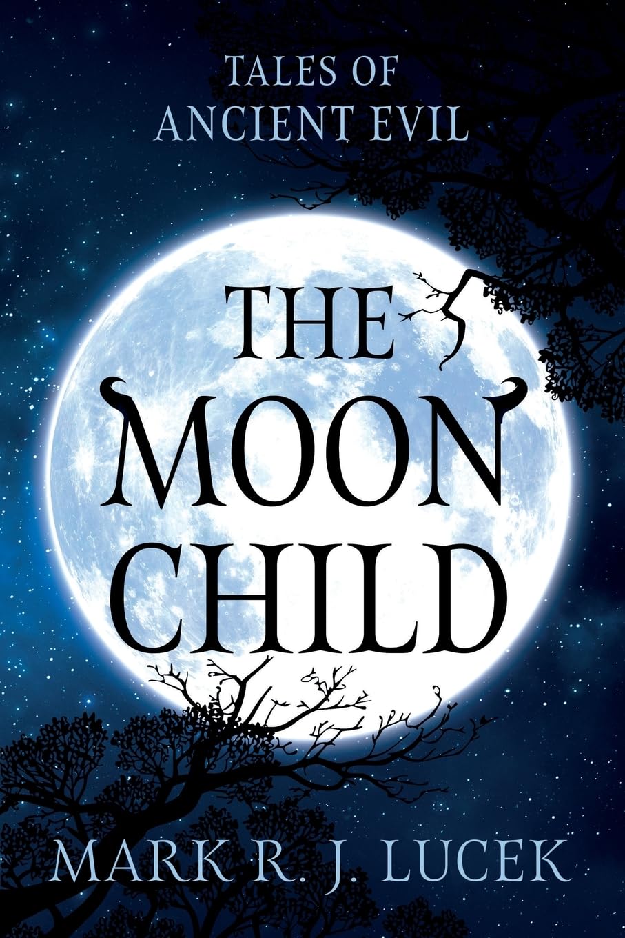 The Moon Child: Tales of Ancient Evil