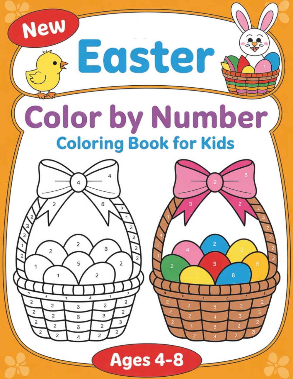 Easter Color By Number Coloring Book For Kids Ages 4-8: Cute and Simple Easter Designs with Numbers for Learning and Fun