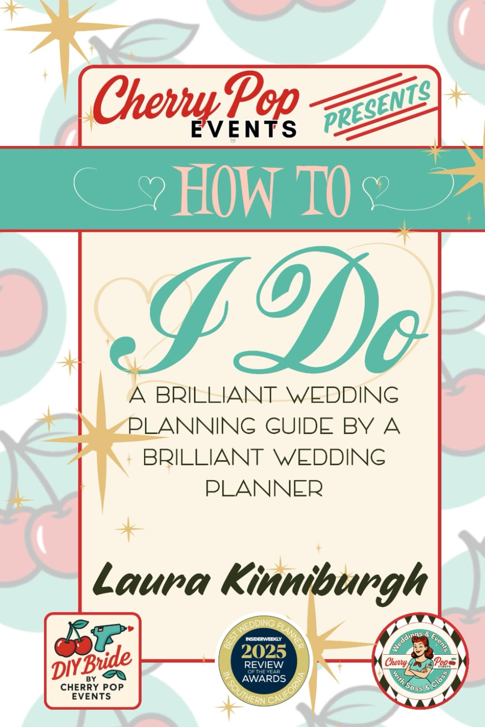 How to I Do: A Brilliant Wedding Planning Guide by a Brilliant Wedding Planner