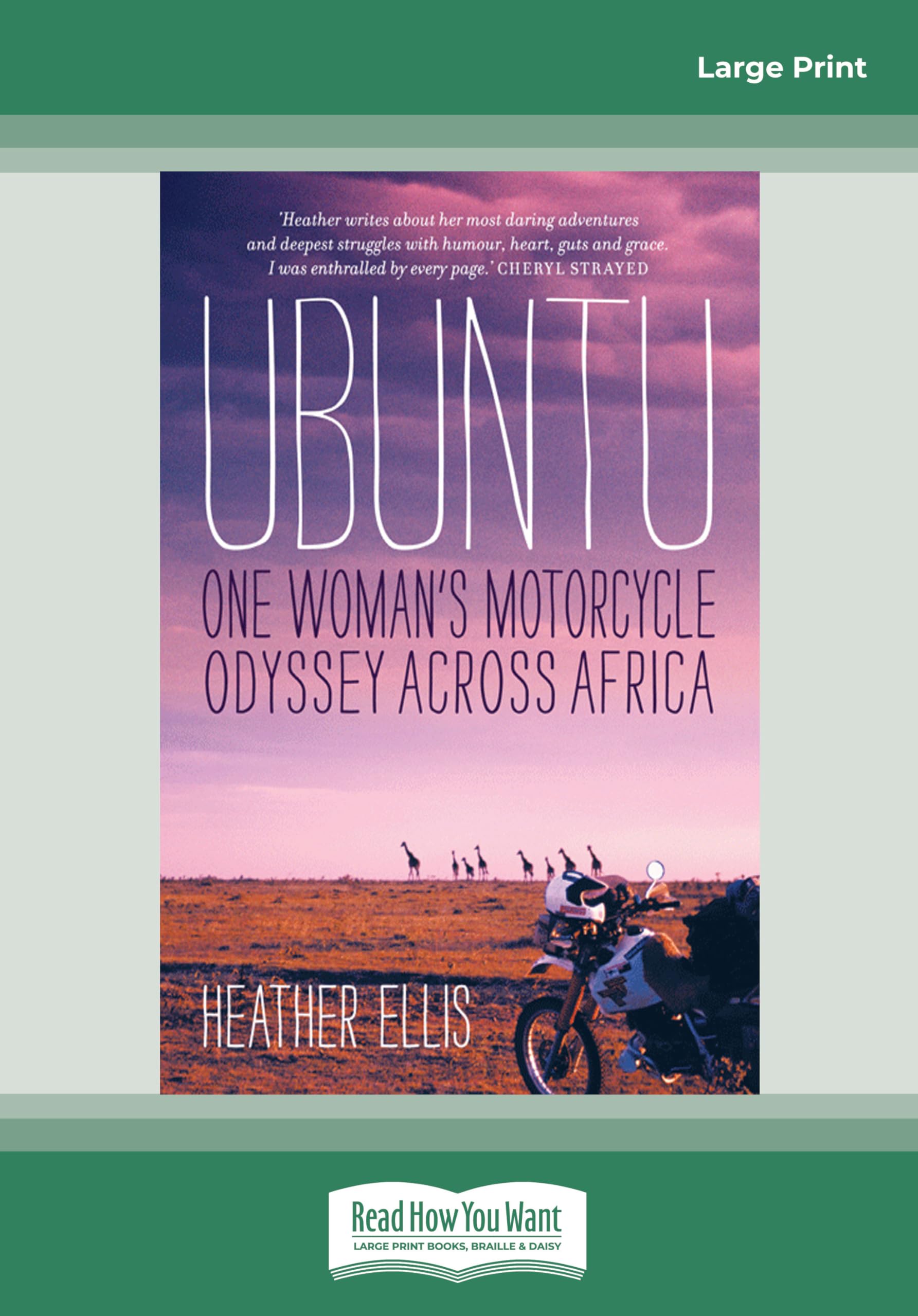 Ubuntu: One Woman's Motorcycle Odyssey Across Africa