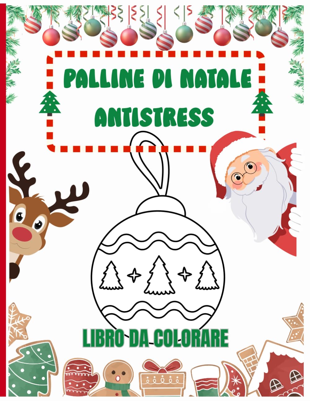 Palline di Natale Antistress: Libro da Colorare su Tema Natalizio con Disegni Antistress e Relax per Adulti e Bambini