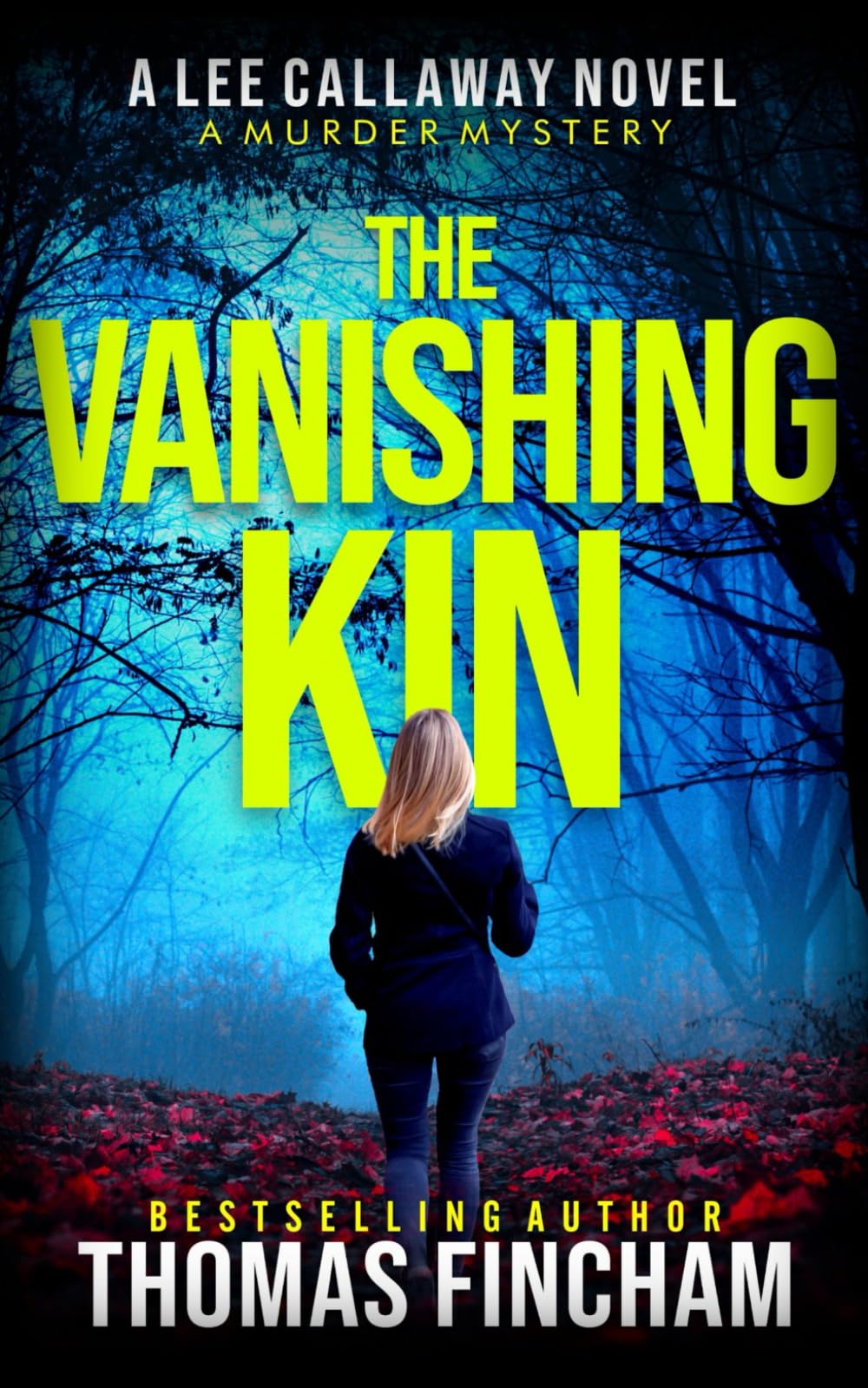 The Vanishing Kin: A Murder Mystery: 11 (Lee Callaway)