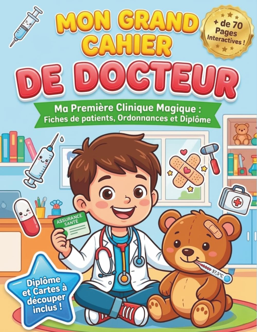 MON GRAND CAHIER DE DOCTEUR: Ma Première Clinique Magique : Fiches de patients, Ordonnances et Diplôme