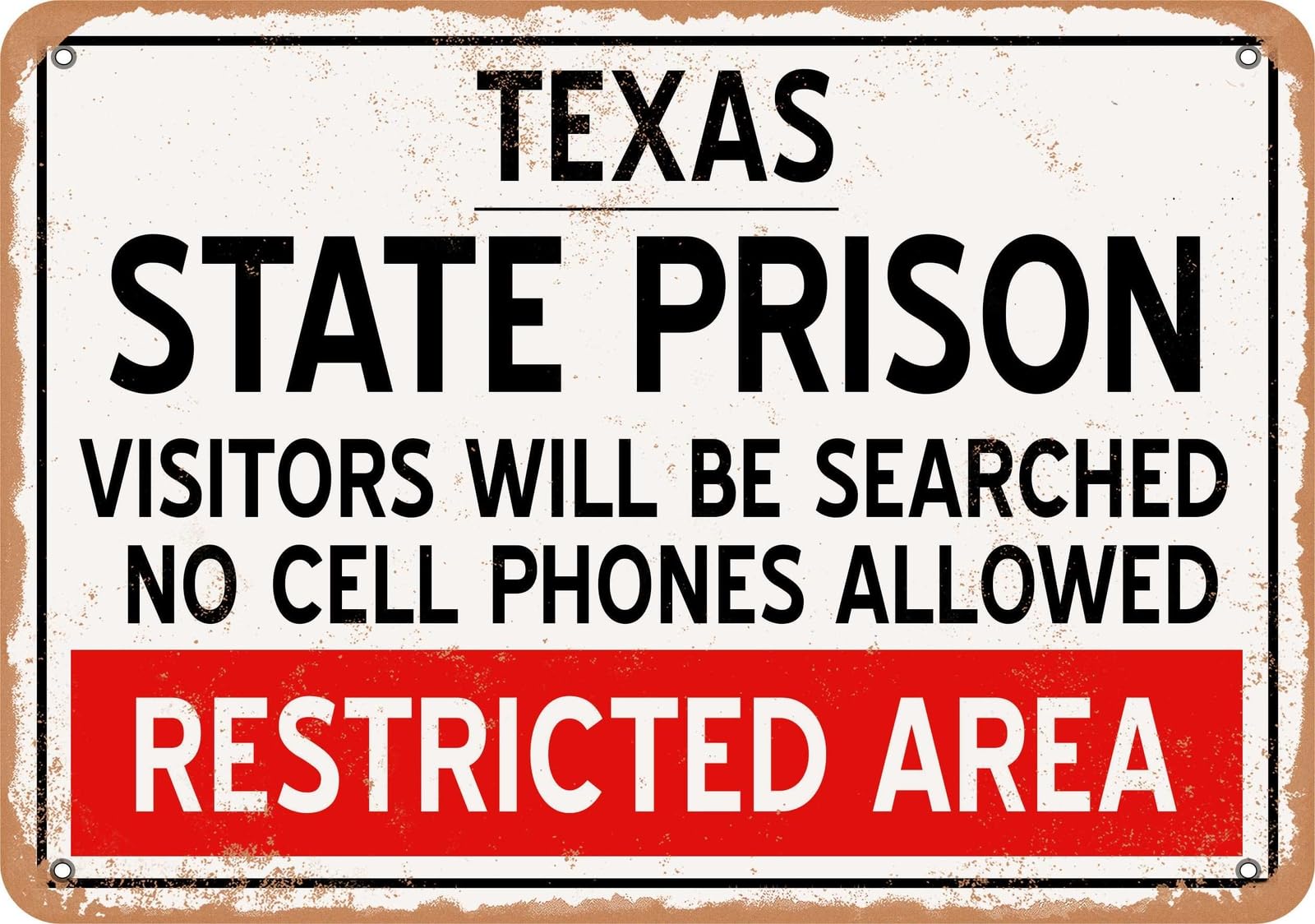 Metal Sign - State Prison of Texas Reproduction - Vintage Rusty Look home decor