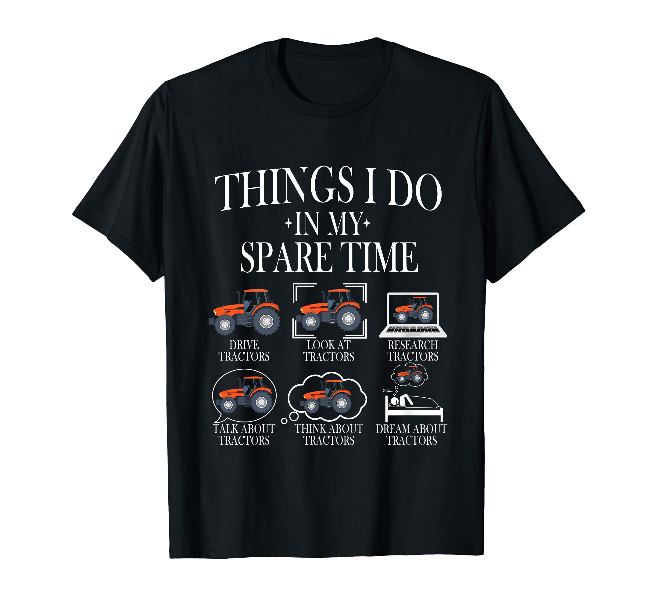 Funny Tractors lover 6 Things I Do In My Spare Time Tractor T-Shirt