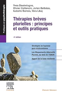 Thérapies brèves plurielles : principes et outils pratiques (Pratiques en psychothérapie)