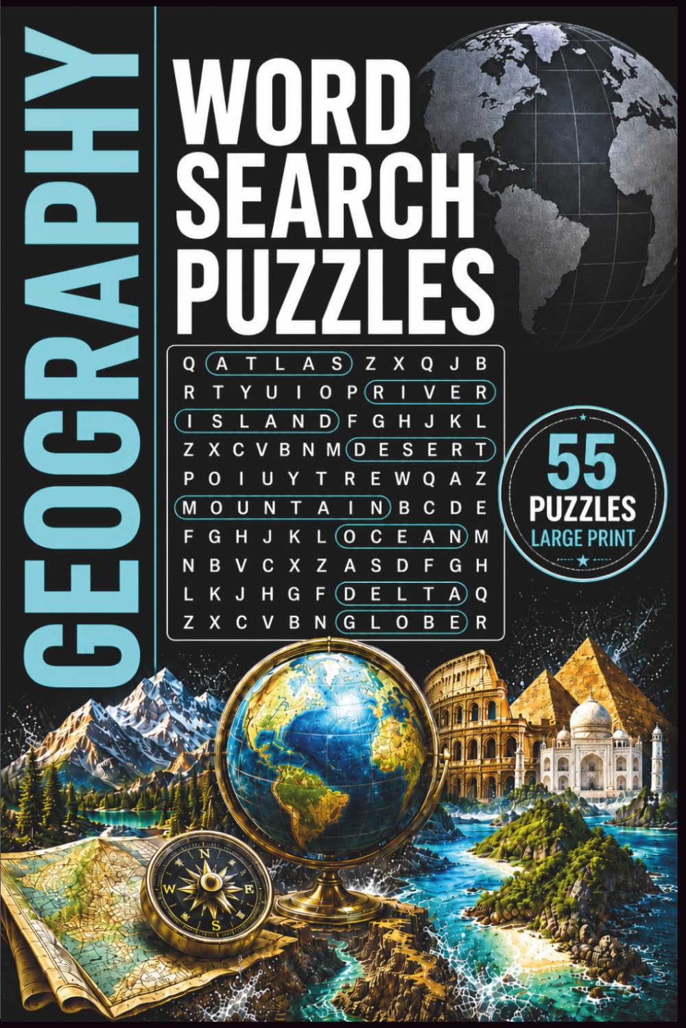Geography Word Search Puzzle Book: 55 Puzzles About Countries, Capitals, Landforms, Rivers, Mountains & More | For Seniors, Adults & Teenagers | 6x9 Inches