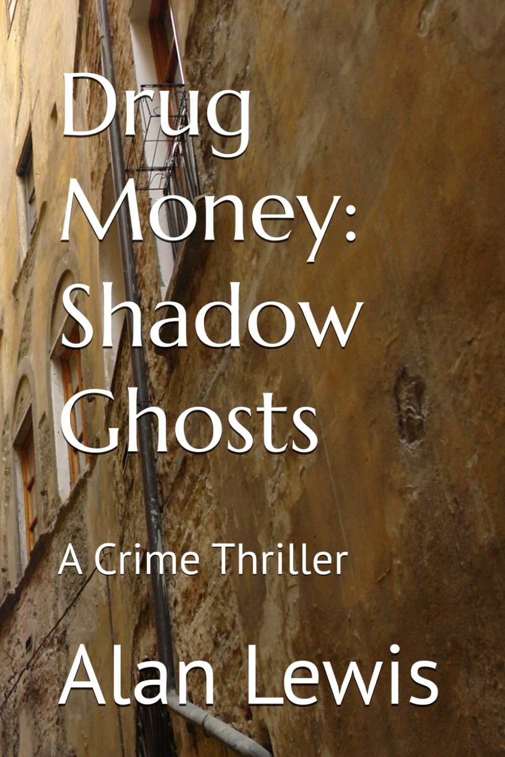 Drug Money: Shadow Ghosts: A Crime Thriller