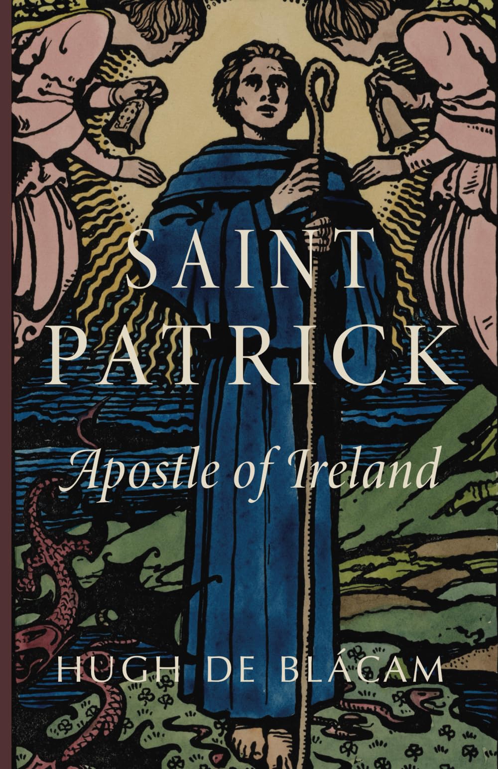 Saint Patrick: Apostle of Ireland