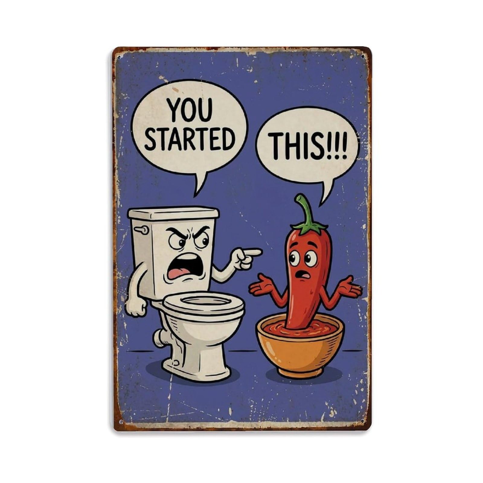 You Started This Funny Vintage Humorous Toilet Metal Tin Sign