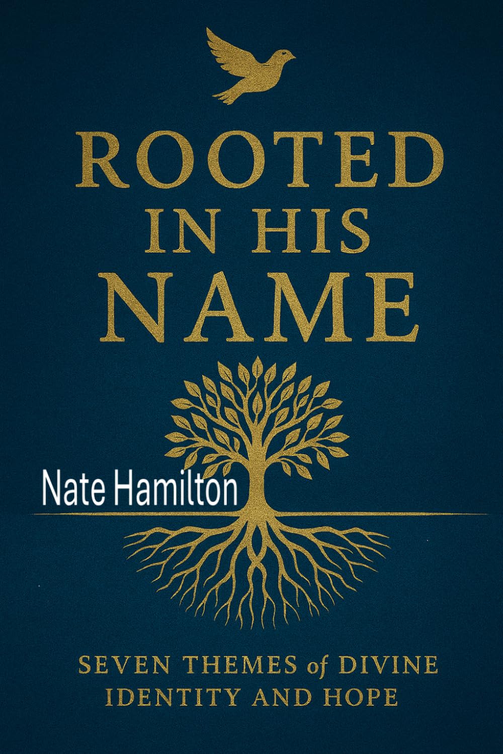 Rooted in His Name: Seven Themes of Divine Identity and Hope
