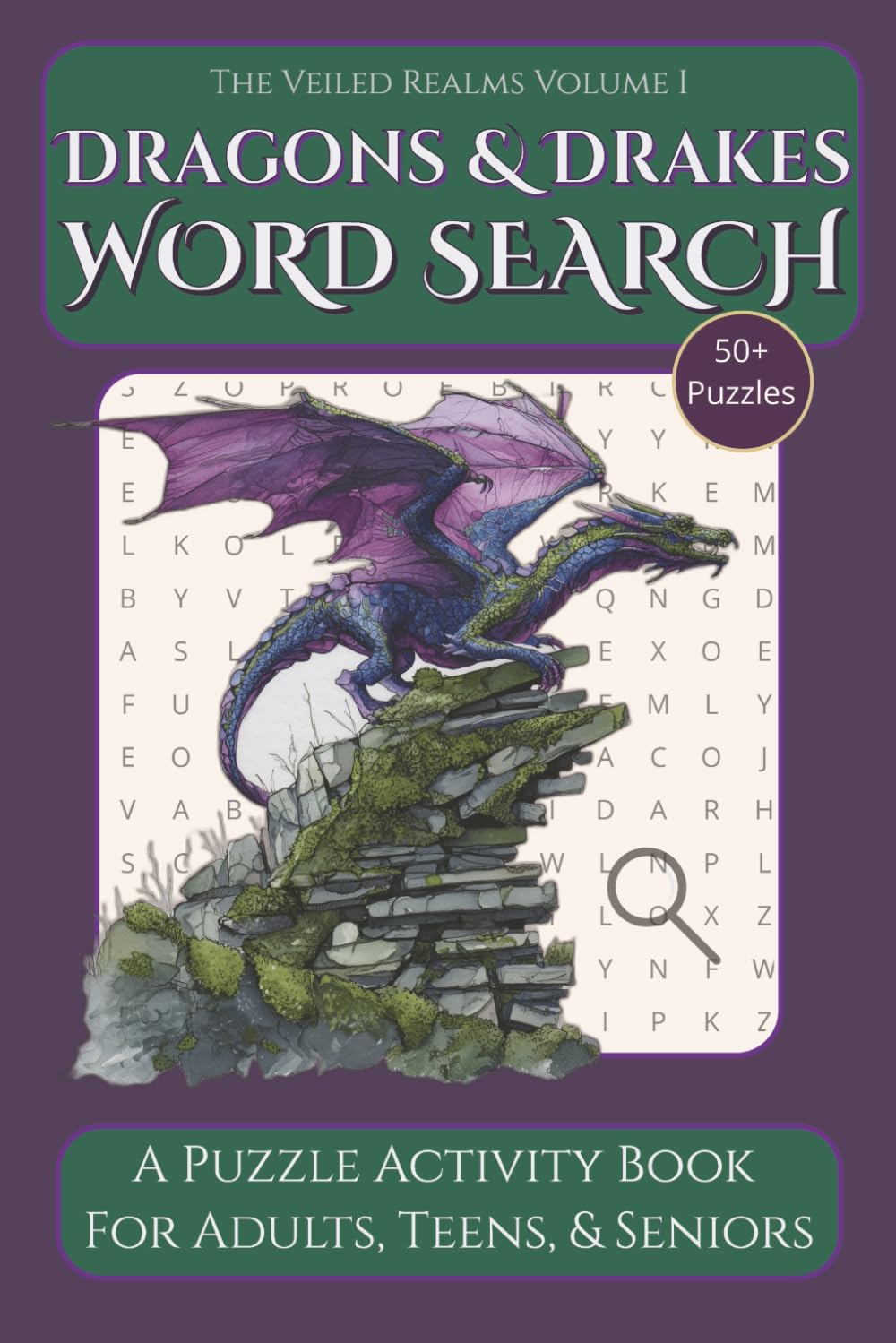 Dragons & Drakes Word Search - A Puzzle Activity Book For Adults, Teens, & Seniors: 50+ Fantasy Puzzles of Mythical Creatures, Magic, and Lore | The ... Free Time (The Veiled Realms Puzzle Series)