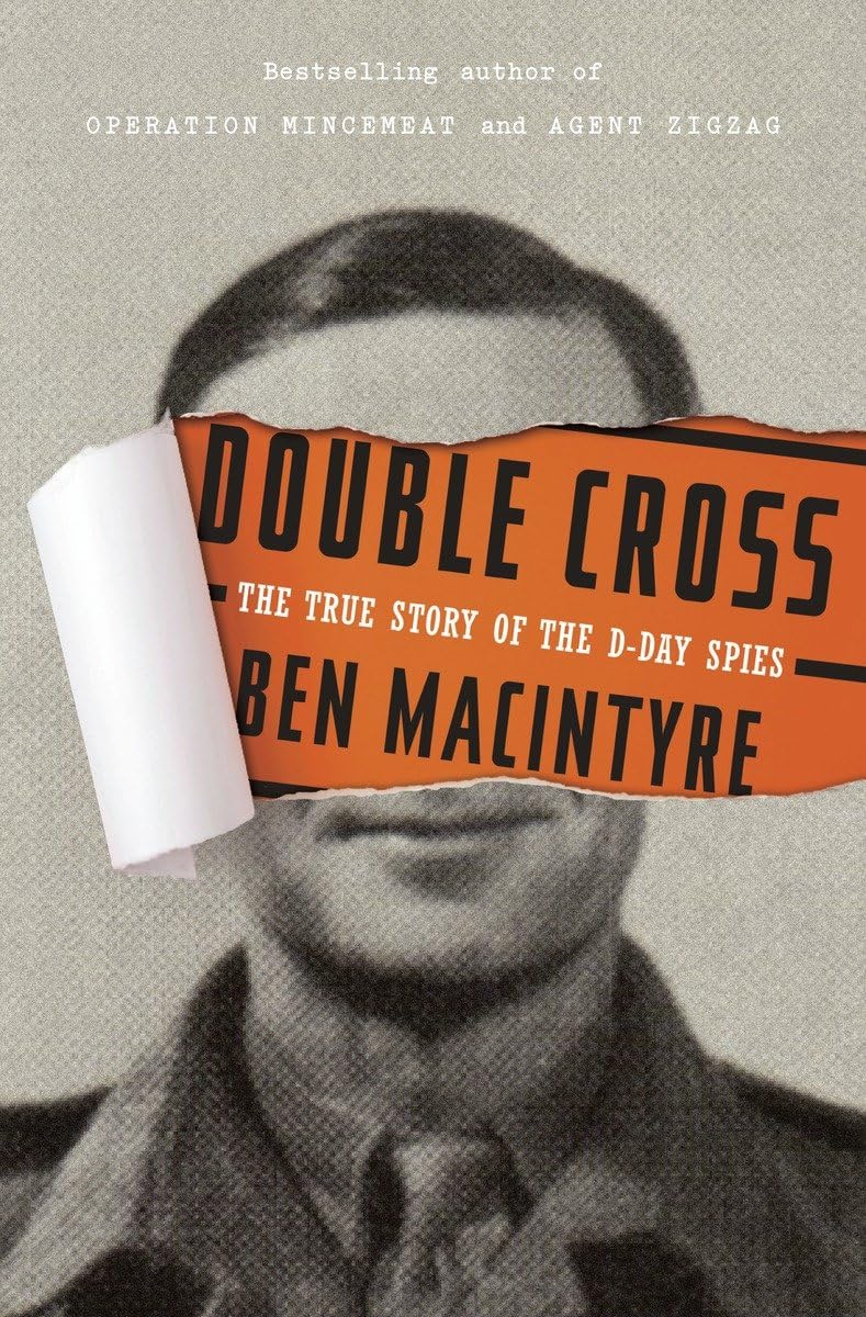 Double Cross: The True Story of the D-Day Spies cover