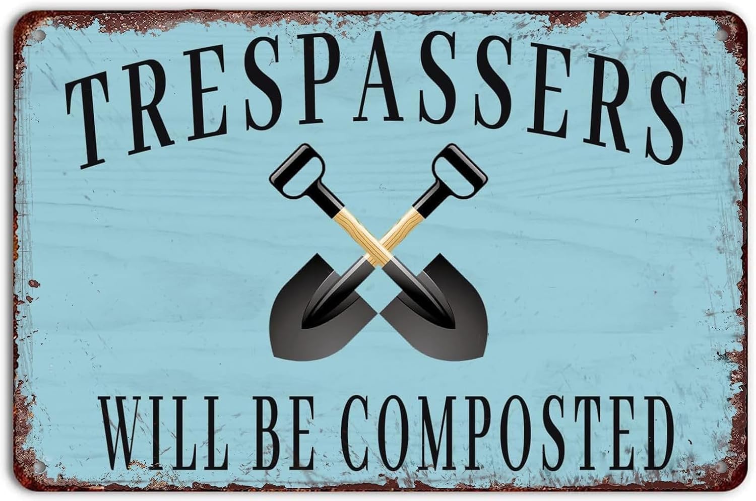Yelacesing Metalpostera3416 Funny Tin Sign Trespassers Will Be Composted Retro Poster Cafe Bar Metal Sign Plaque Poster 8X12 Inches