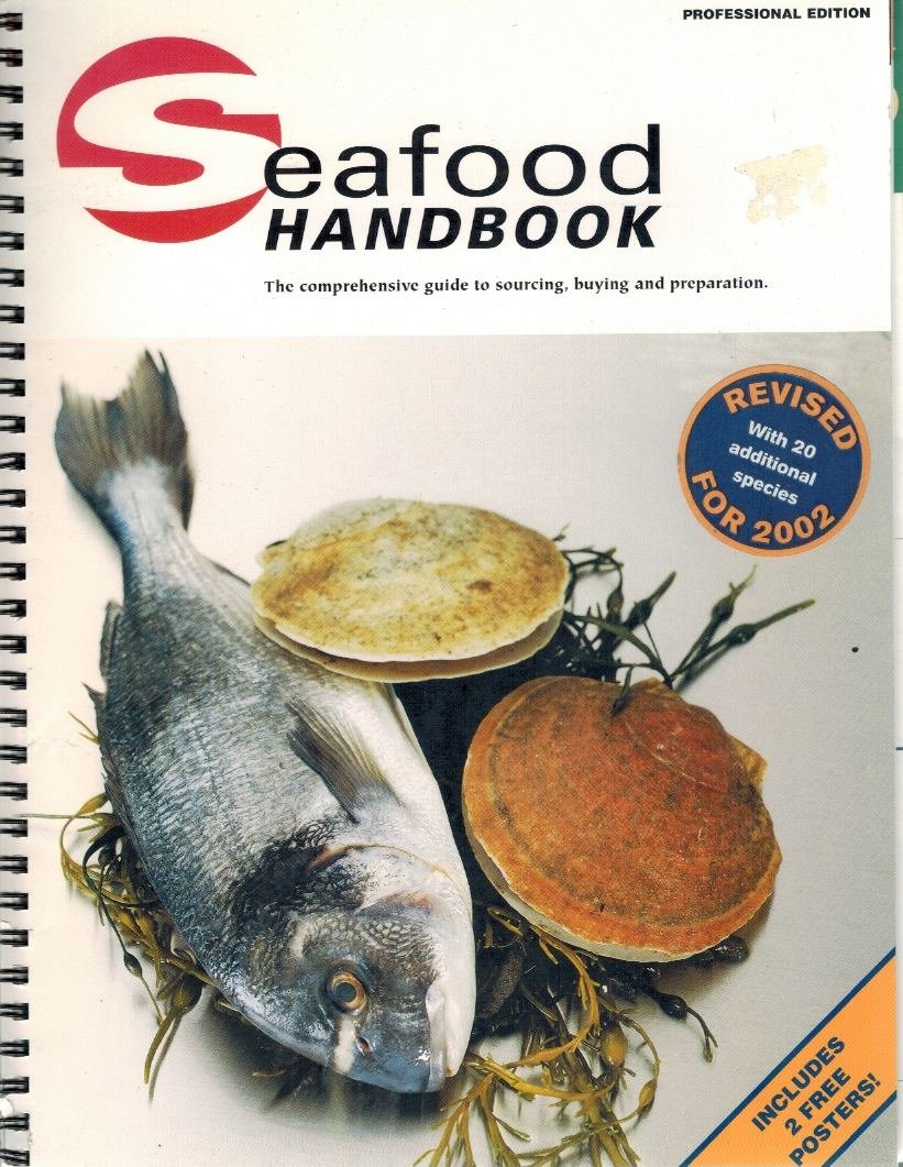 Seafood Handbook the Comprehensive Guide to Sourcing, Buying and