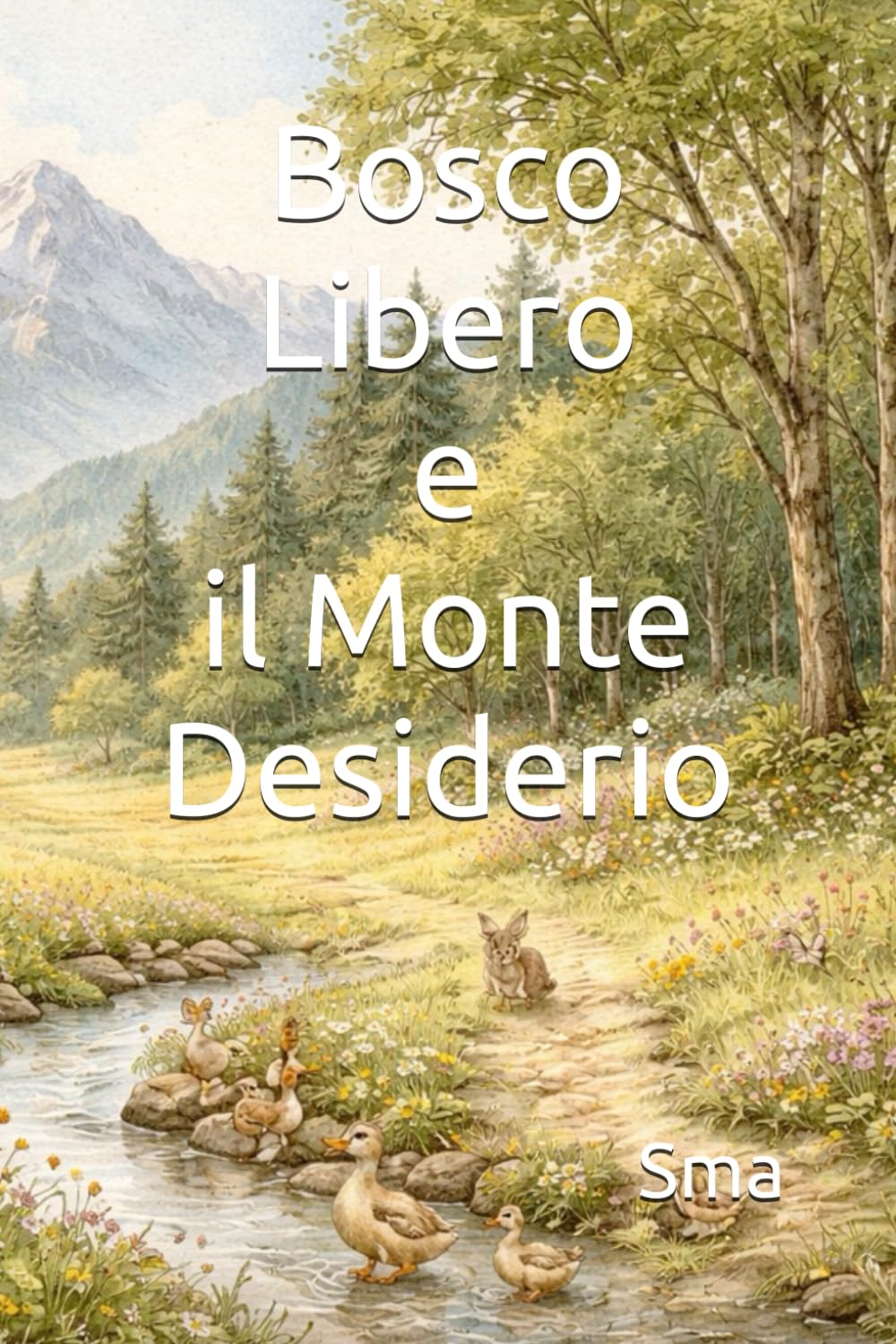 Bosco Libero e il Monte Desiderio (I racconti di Bosco Libero)