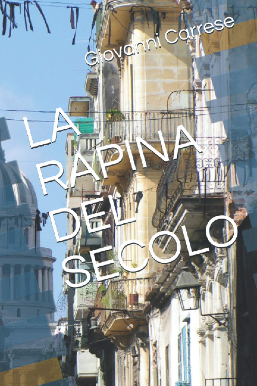 LA RAPINA DEL SECOLO