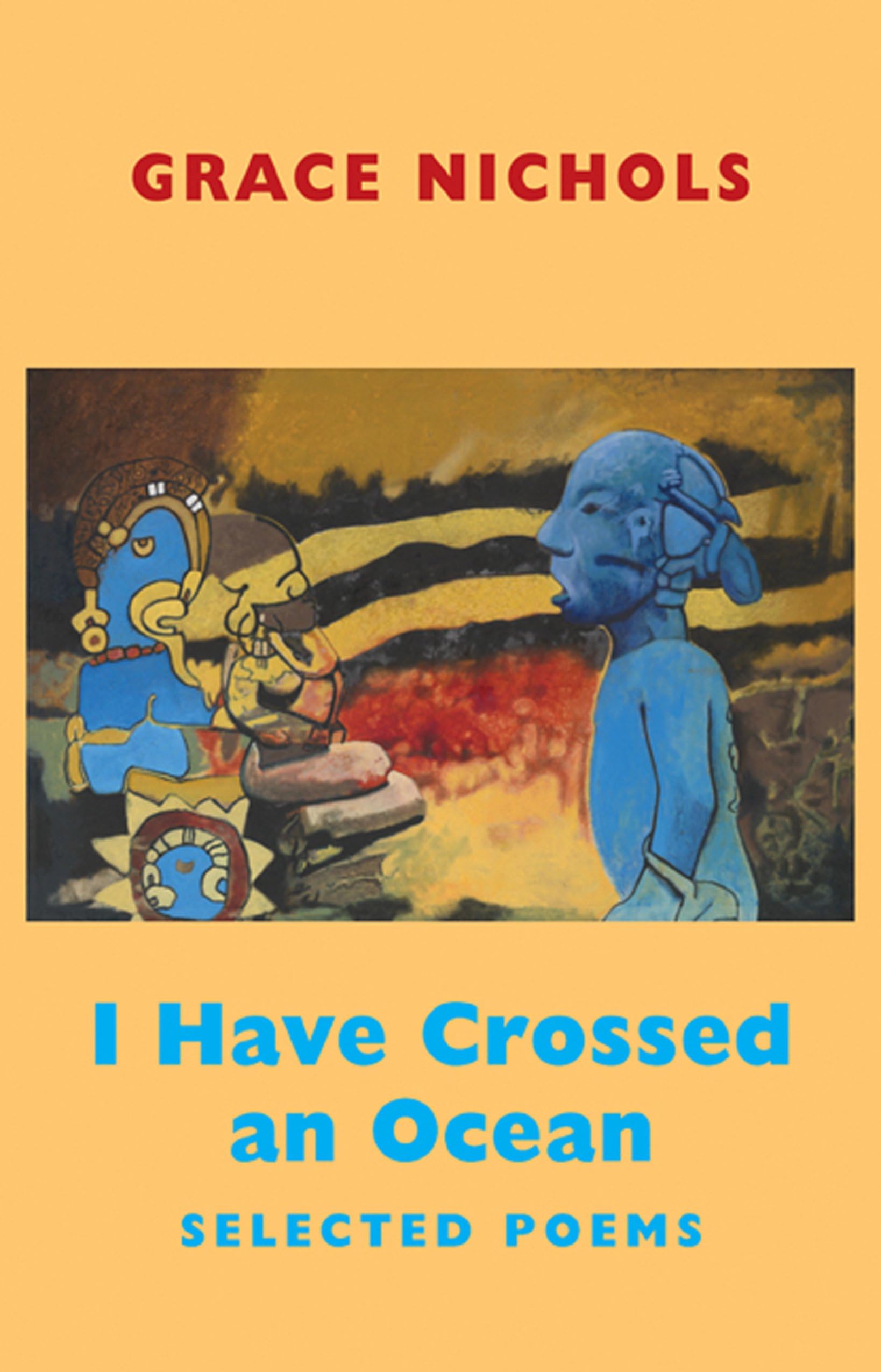 I Have Crossed an Ocean Selected Poems – Winner of The Queen's Gold Medal for...