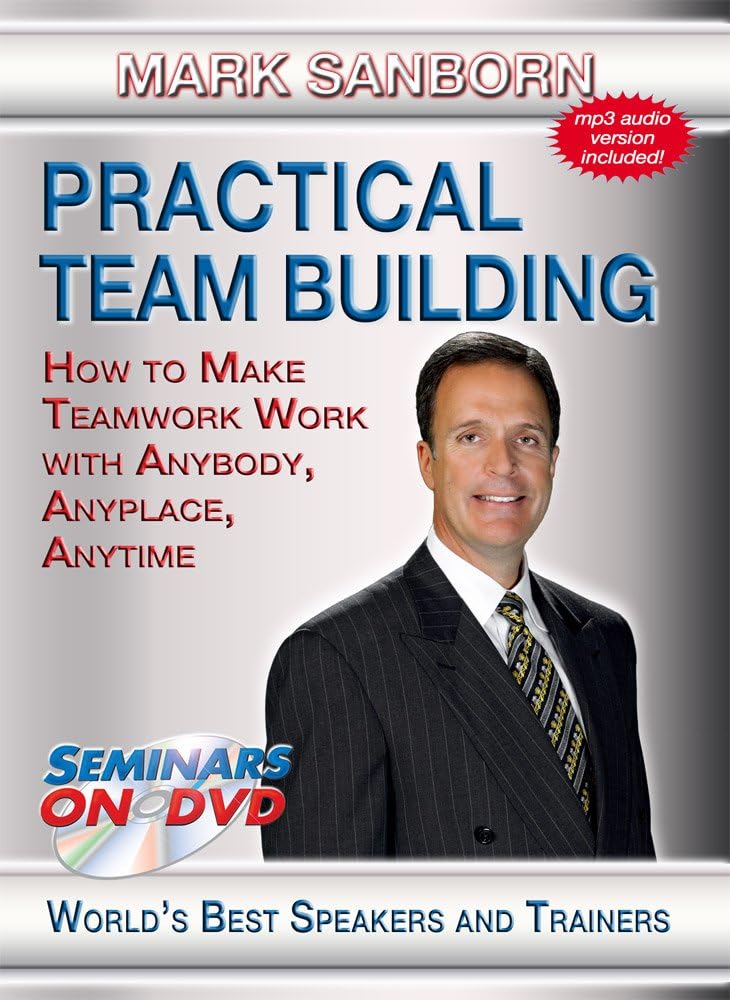 Practical Team Building - How to Make Teamwork Work with Anybody, Anyplace, Anytime - Seminars On Demand Teamwork and Business Training Video - Speaker Mark Sanborn - Includes Streaming Video Streaming Audio + MP3 Audio - Works with All Devices
