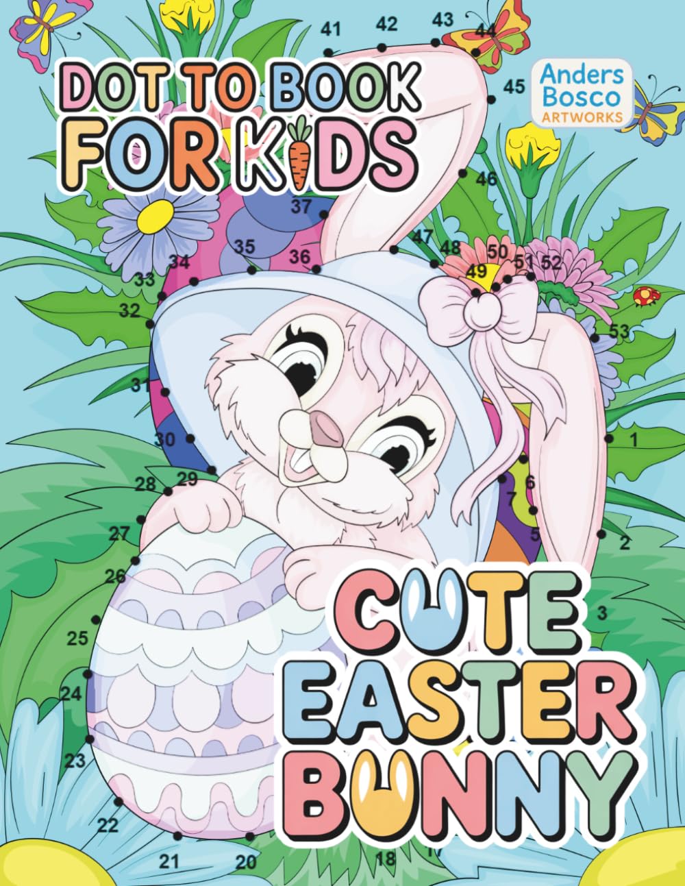 Cute Easter Bunny Dot to Dot Book For Kids: Connect, Count & Color | 30 Adorable Easter Bunny Dot to Dot Puzzles in Fun Spring Scenes | Educational ... & Creative Learning | Cute Spring Dot to Dot