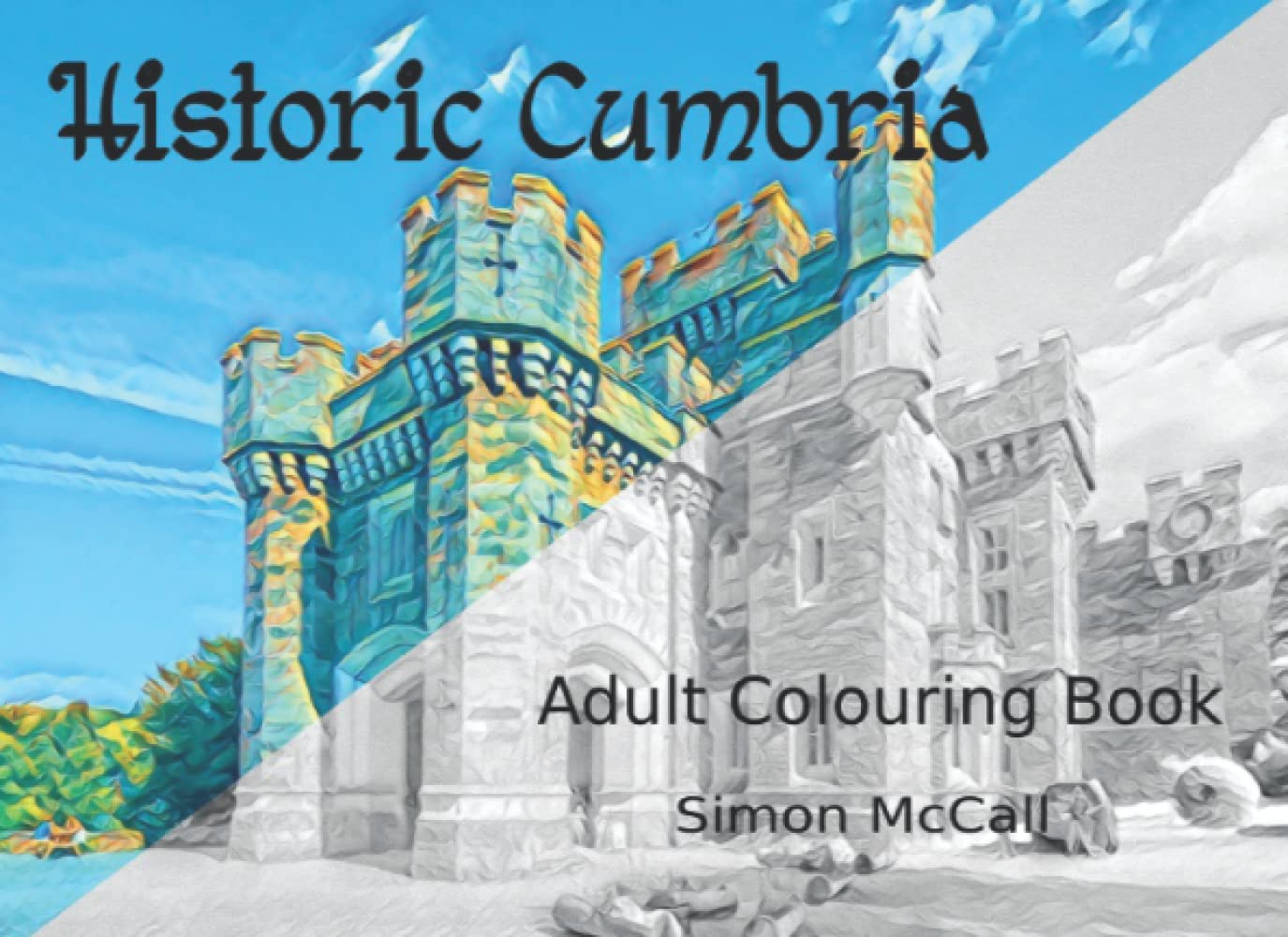 Historic Cumbria: Adult Colouring Book (Artworks Adult Colouring Series)