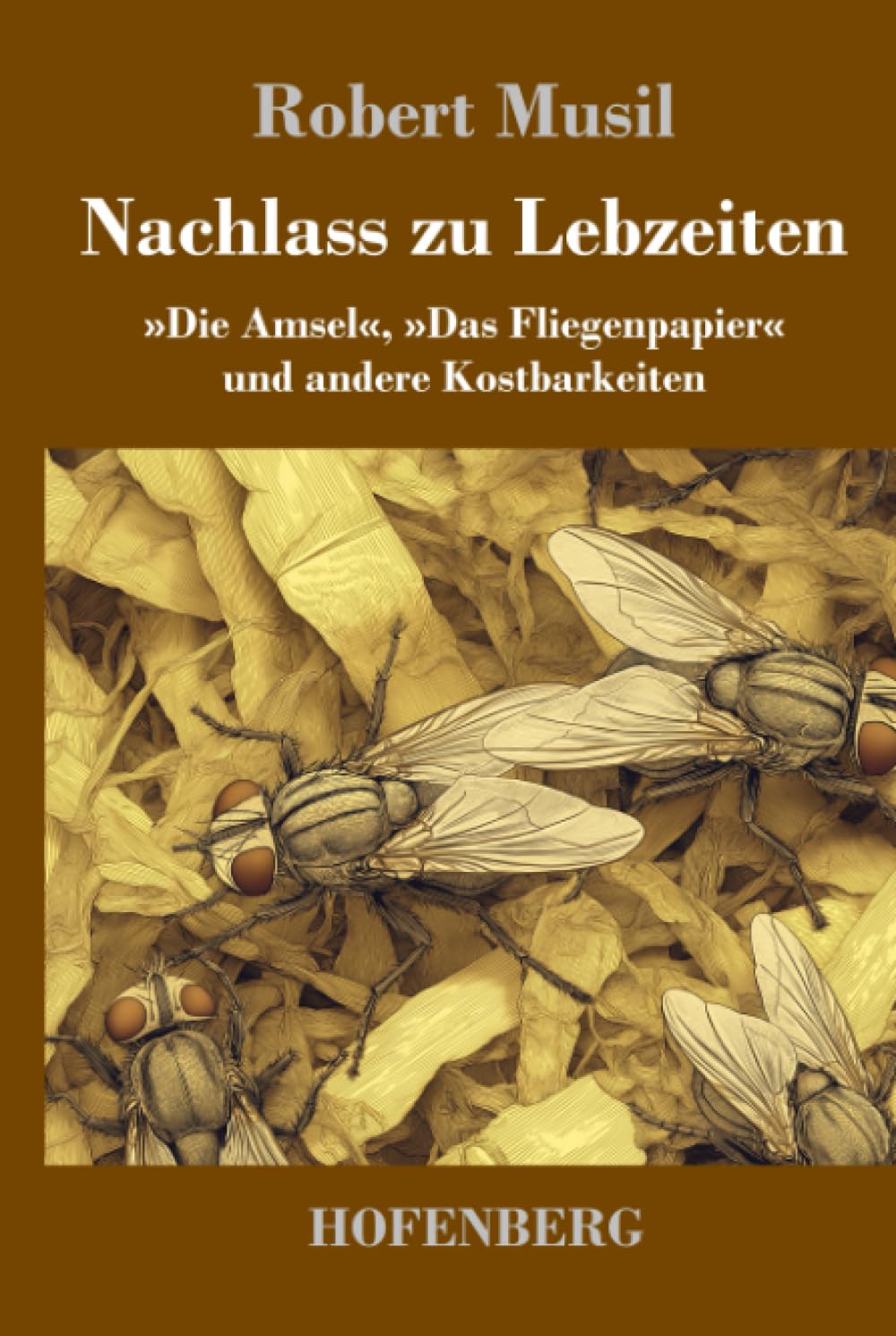 Nachlass zu Lebzeiten: »Die Amsel«, »Das Fliegenpapier« und andere Kostbarkeiten