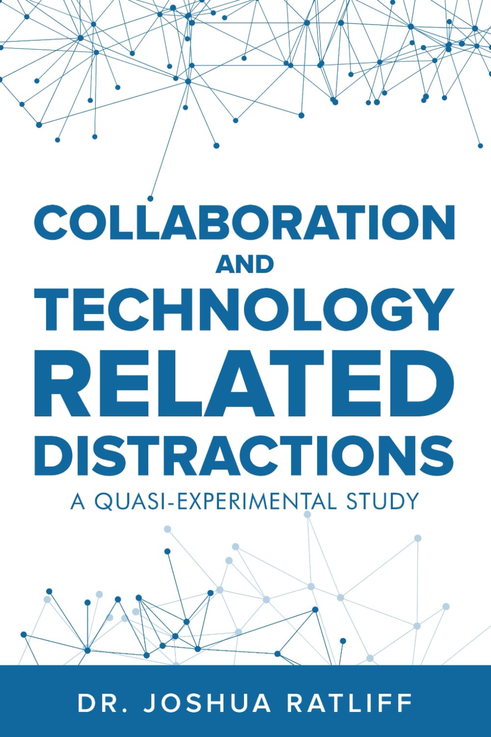 Connections Between Collaborative Learning and Technology-Related Distractions in High School: A Quantitative Quasi-Experimental Study