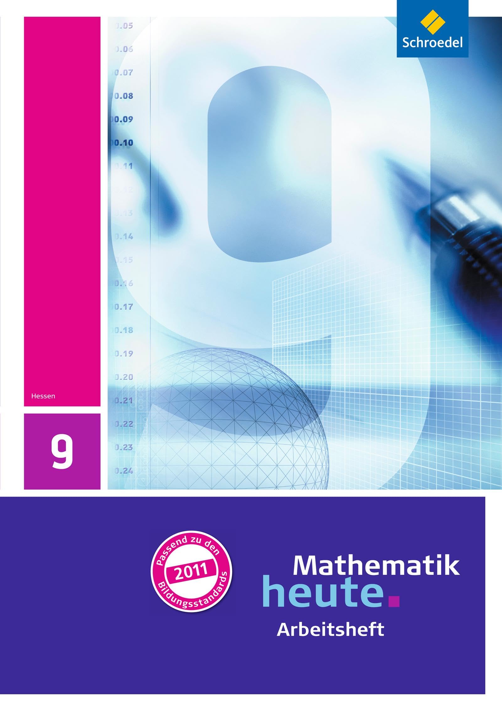 Mathematik heute - Ausgabe 2011 für Hessen: Arbeitsheft mit Lösungen 9