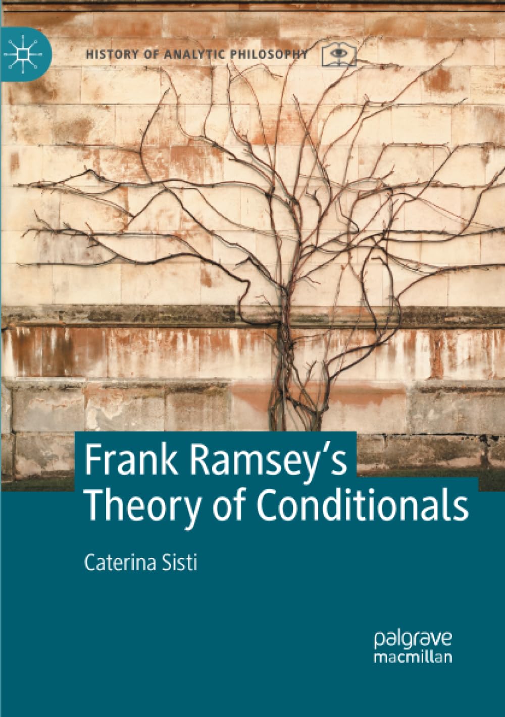 Frank Ramsey's Theory of Conditionals (History of Analytic Philosophy)