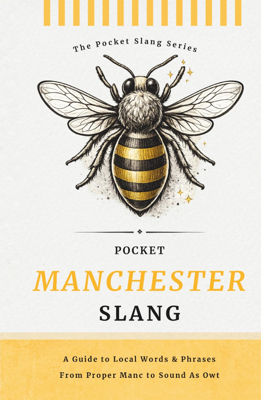 Pocket Manchester Slang | No Nonsense. Just Proper Manc: Decode the Dialect of the North, Words, Phrases & Proper Manc Sayings (Pocket Slang Series)