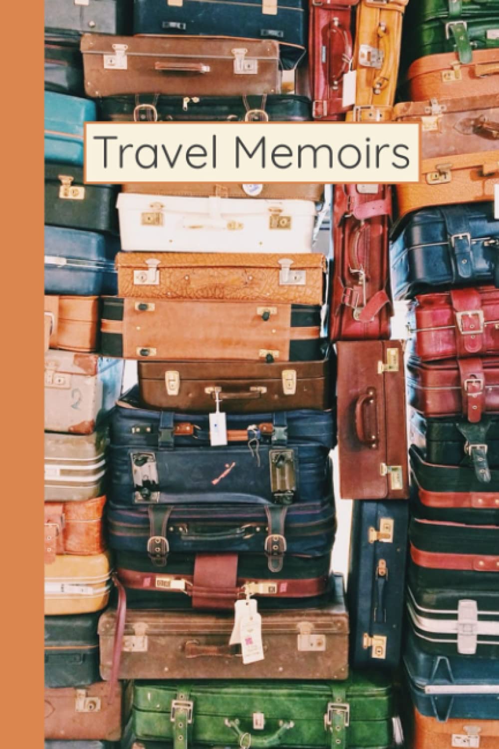 Travellers Journal - Travel Memoirs beautiful notebook for journaling your travel adventures et memories 100 pages 6x9