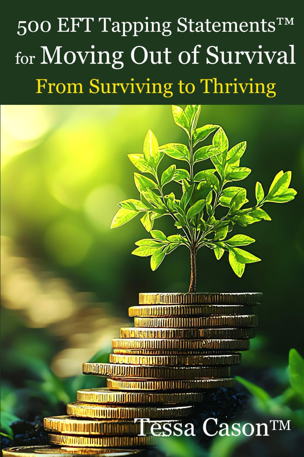 500 EFT Tapping Statements for Moving Out of Survival
