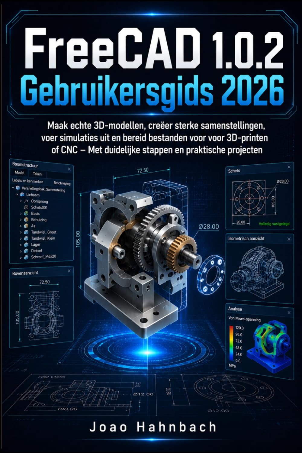 FreeCAD 1.0.2 Gebruikershandleiding 2026: Bouw realistische 3D-modellen, creëer robuuste constructies, voer simulaties uit en bereid bestanden voor op ... duidelijke stappen en praktische projecten.