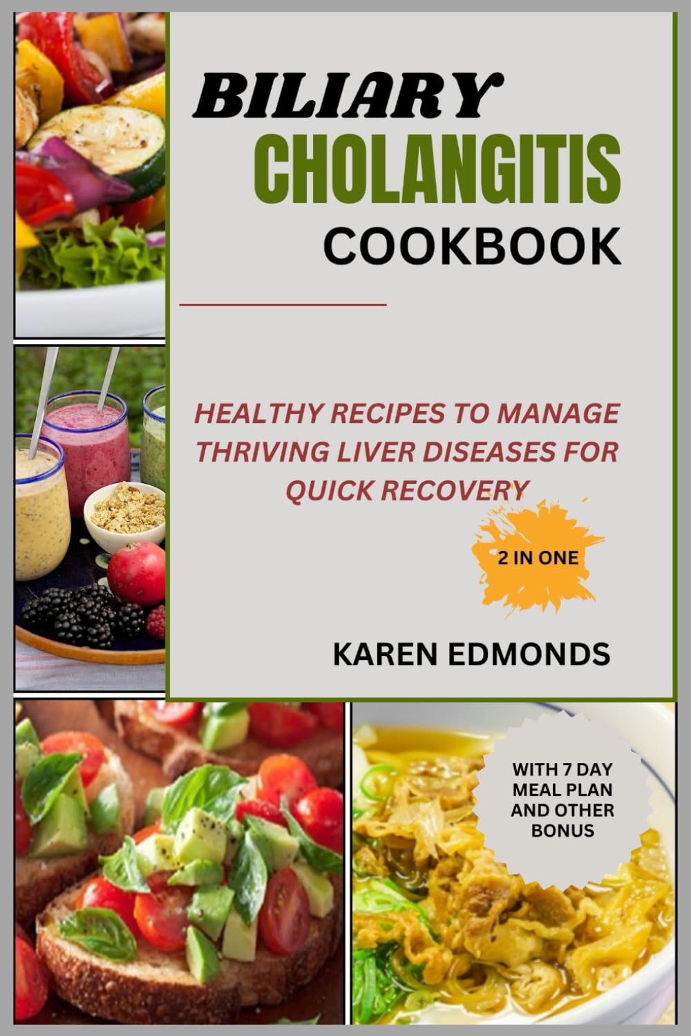 BILIARY CHOLANGITIS COOKBOOK: HEALTHY RECIPES TO MANAGE THRIVING LIVER DISEASES FOR QUICK RECOVERY