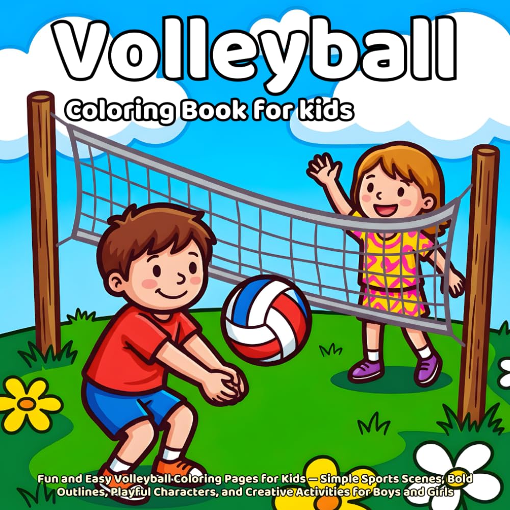 Volleyball Coloring Book: Fun and Easy Volleyball Coloring Pages for Kids — Simple Sports Scenes, Bold Outlines, Playful Characters, and Creative Activities for Boys and Girls (Sports coloring books)