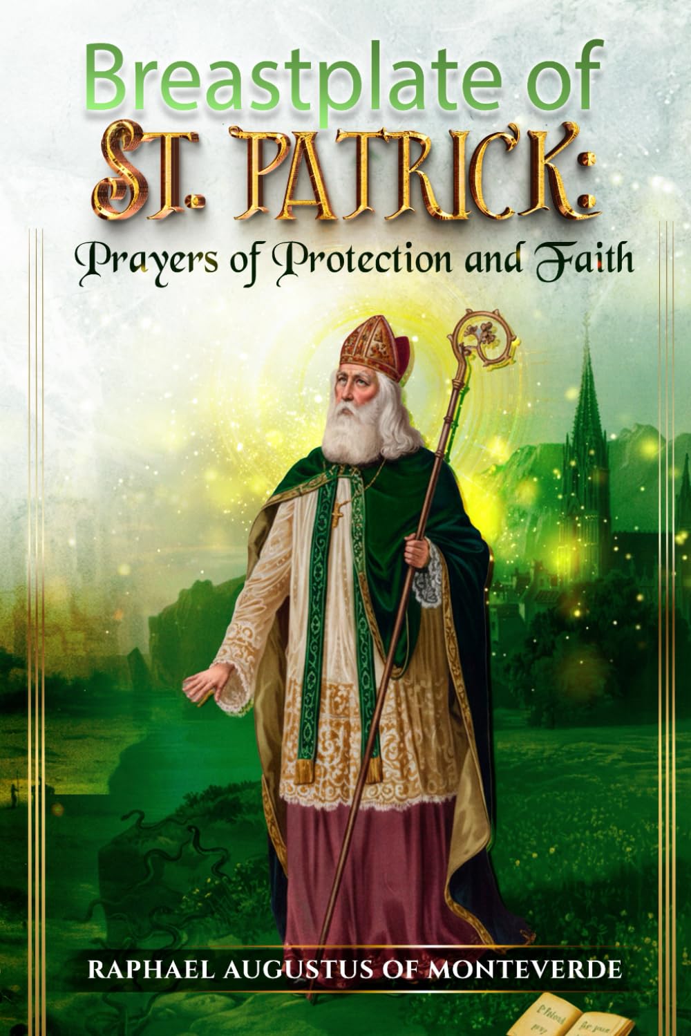 Breastplate of St. Patrick: Prayers of Protection and Faith