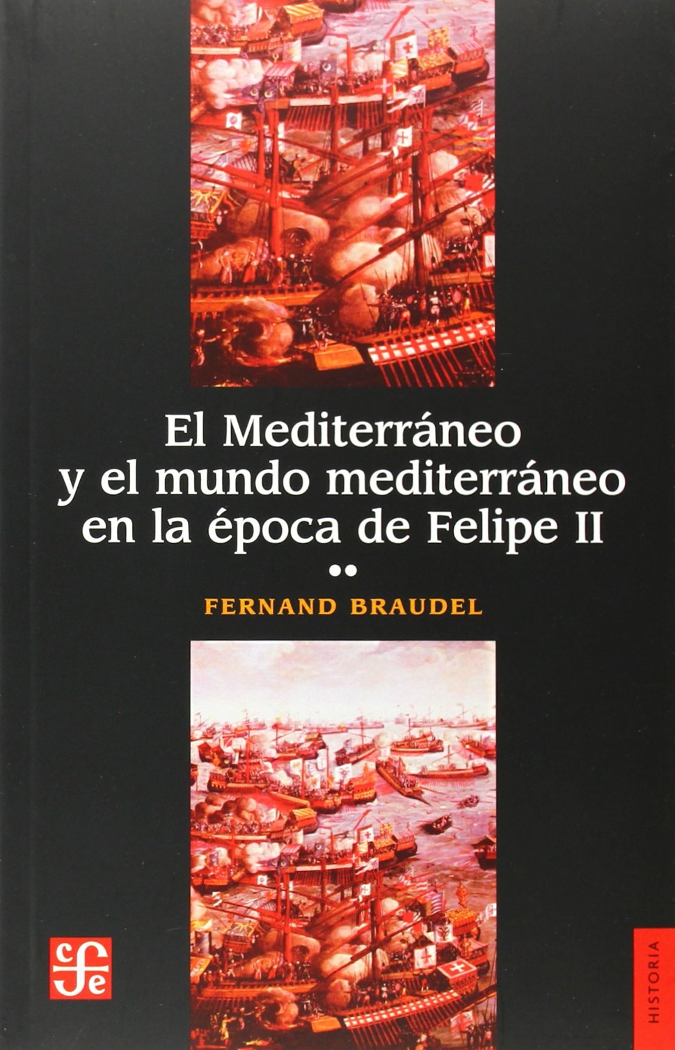 El Mediterráneo y el mundo mediterráneo en la época de Felipe II, tomo segundo (Historia)