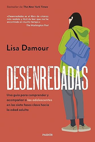 Desenredadas: Una guía para comprender y acompañar a las adolescentes en las siete fases clave hacia la edad adulta (Divulgación)