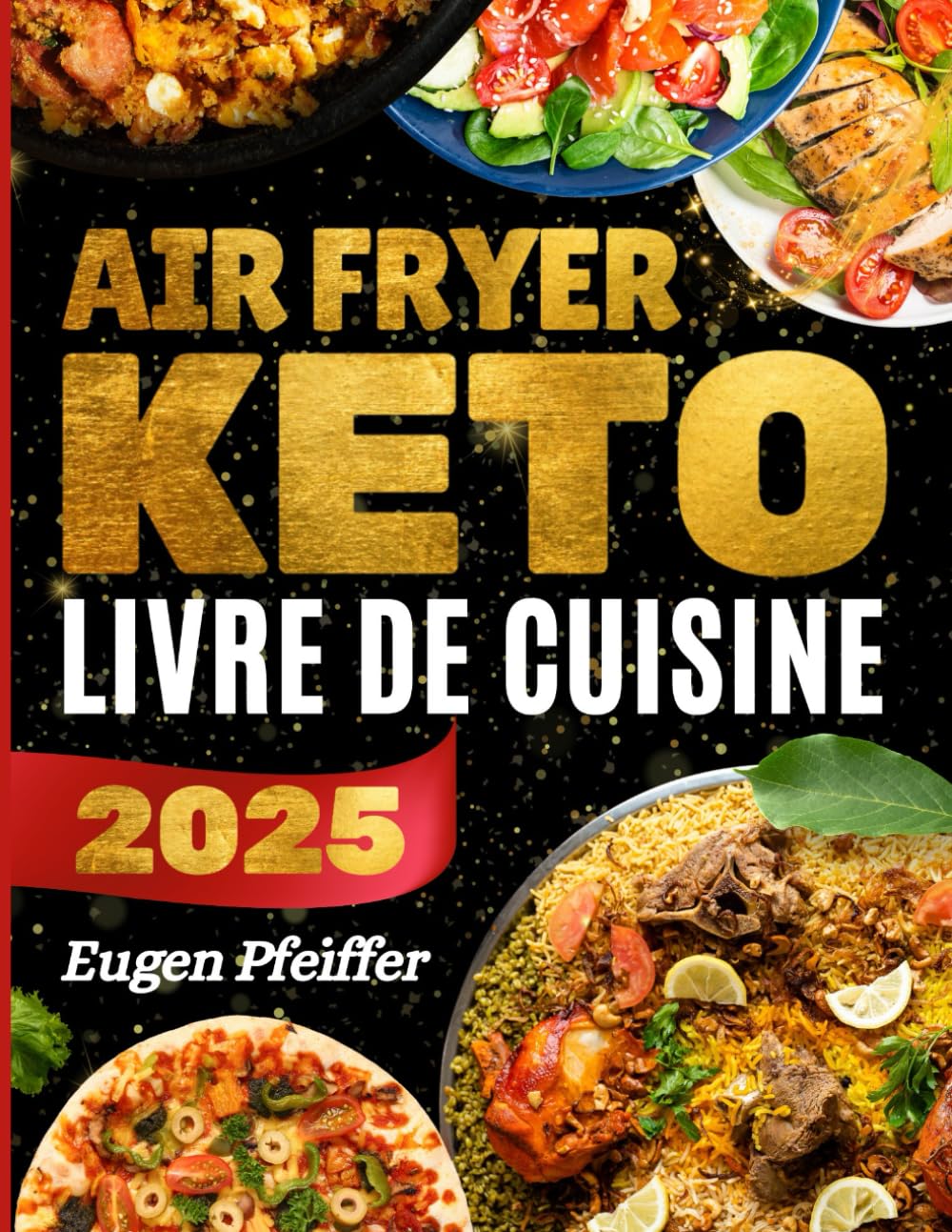 Air Fryer Keto - Livre de Cuisine | Recettes Cétogènes Faciles et Savoureuses pour votre Friteuse à Air
