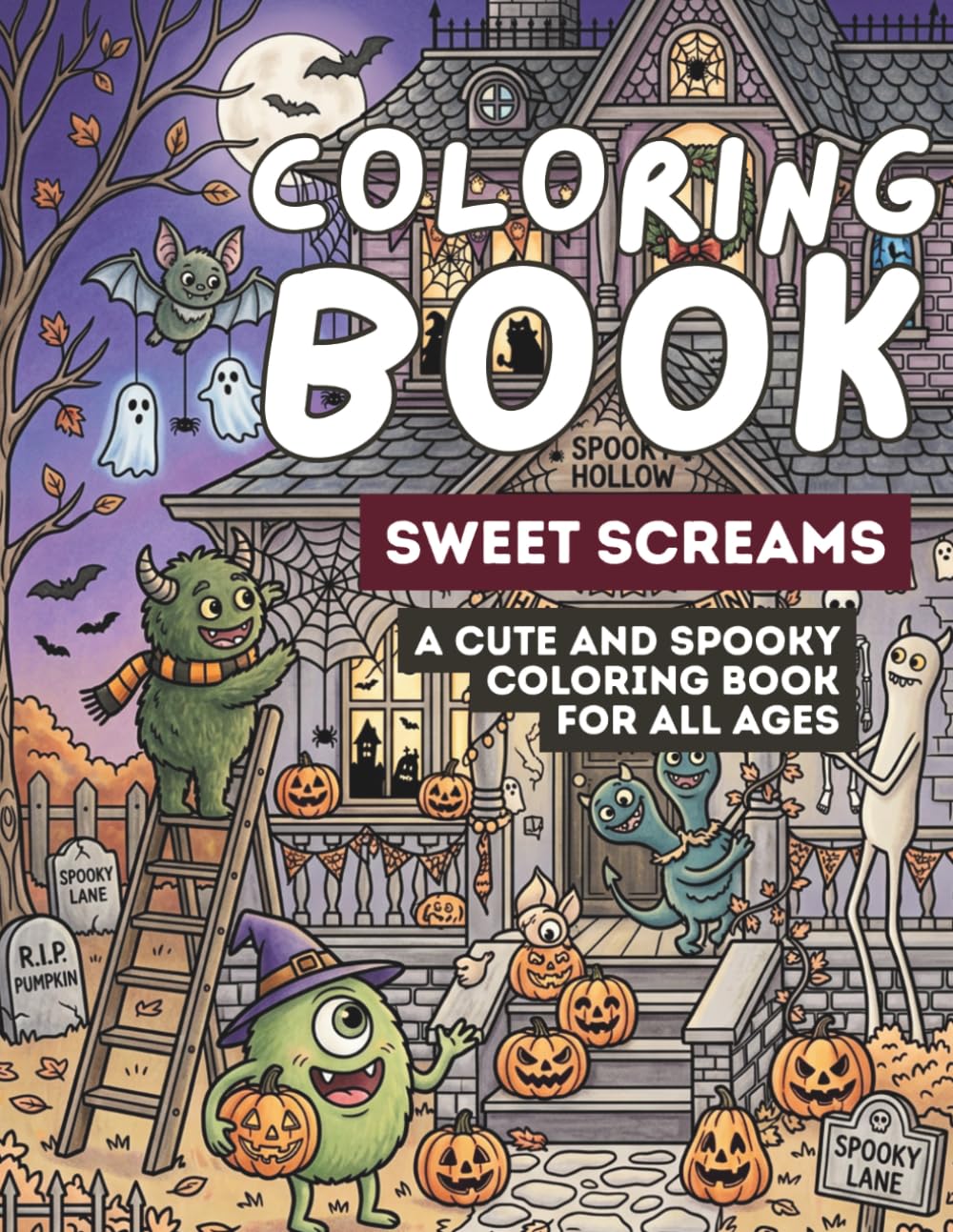Sweet Screams: A Cute and Spooky Coloring Book for All Ages