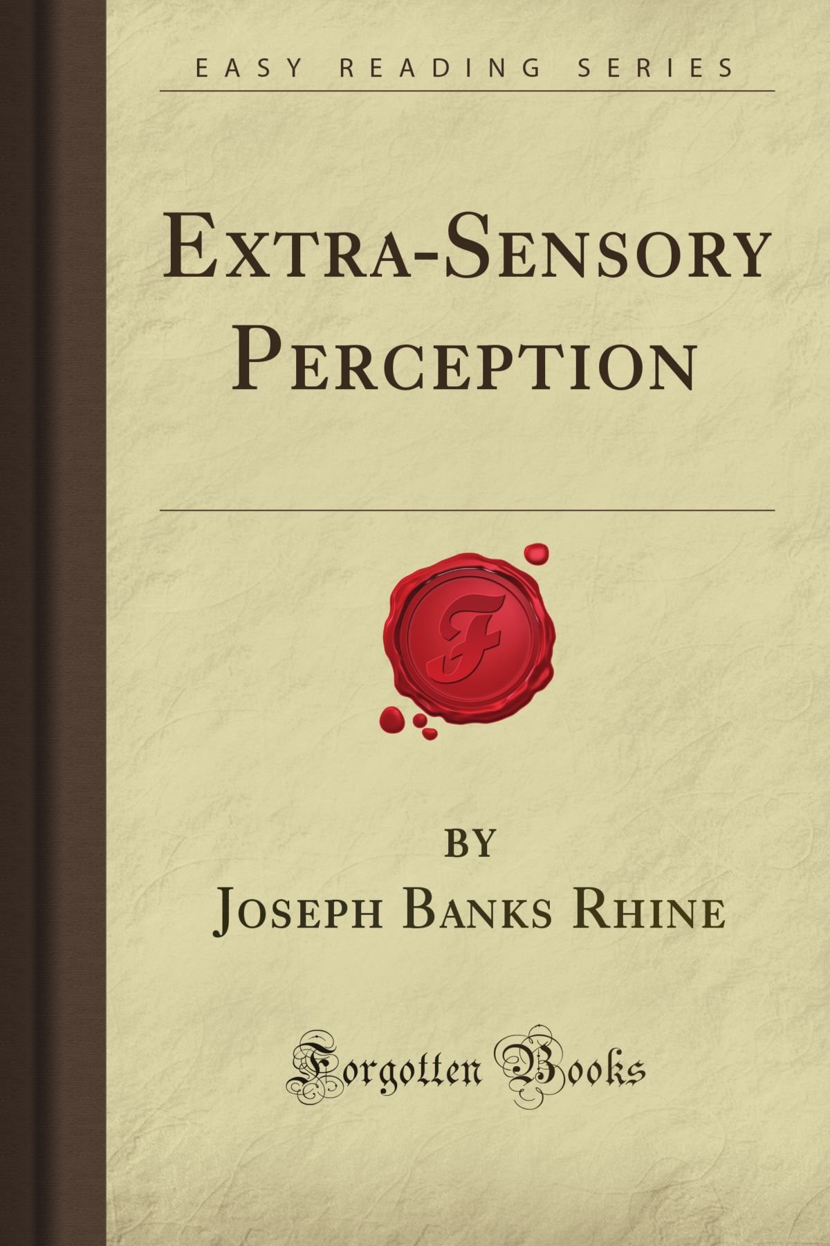 Extra-Sensory Perception (Forgotten Books)
