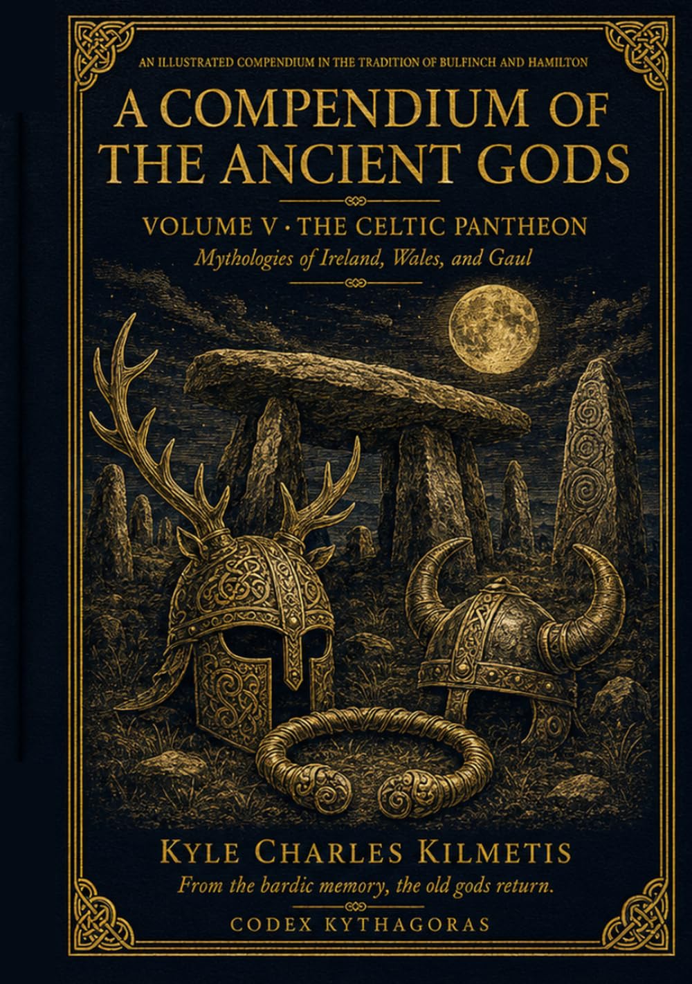 The Celtic Pantheon: Mythologies of Ireland, Wales, and Gaul
