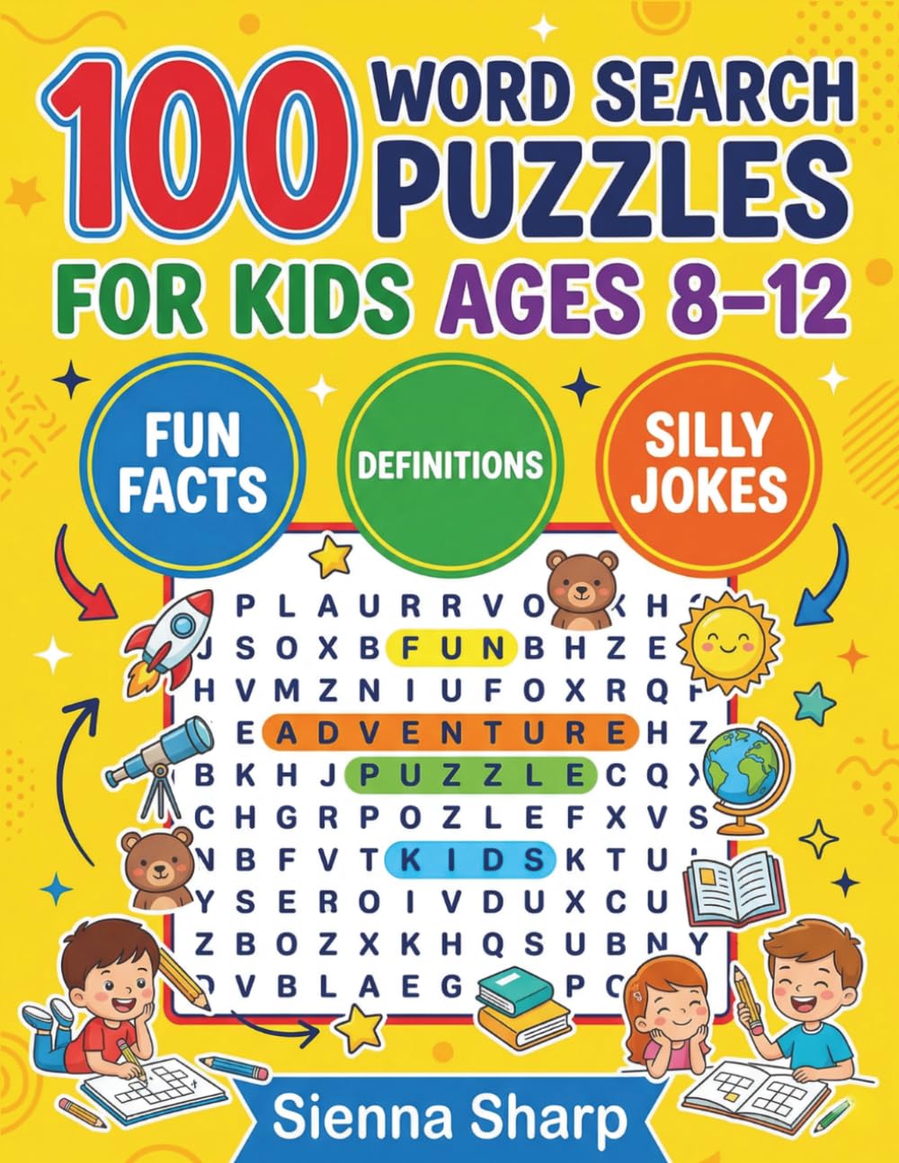 100 Word Search Puzzles for Kids Ages 8–12: Fun & Educational Puzzles with Bonus Challenges, Fun Facts, Definitions & Jokes to Boost Vocabulary and Brain Skills