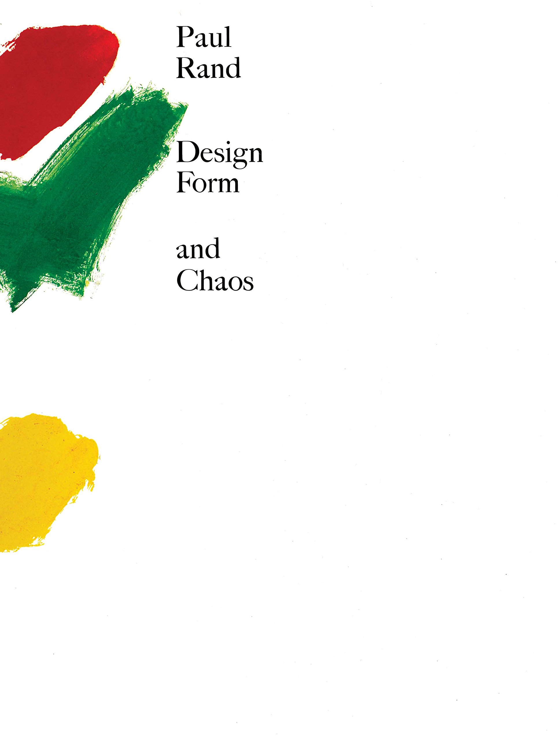 Design, Form, and Chaos by Paul Rand (Hardcover, 2017)