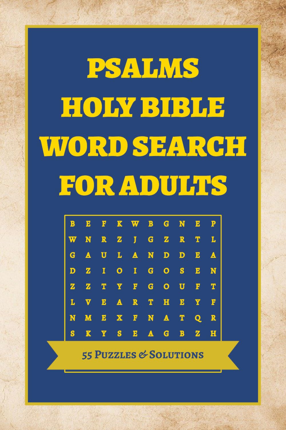 Psalms Holy Bible Word Search For Adults: Bible Word Search Puzzles For Faith And Relaxation | 6 by 9 inches, 112 Pages | 50+ Puzzles | Solutions Included