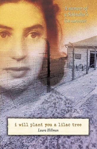 I Will Plant You a Lilac Tree: A Memoir of a Schindler's List Survivor