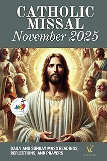 Catholic Missal November 2025: Daily and Sunday Mass Readings, and Prayers to Remember the Faithful Departed (Cycle C, Liturgical Calendar)