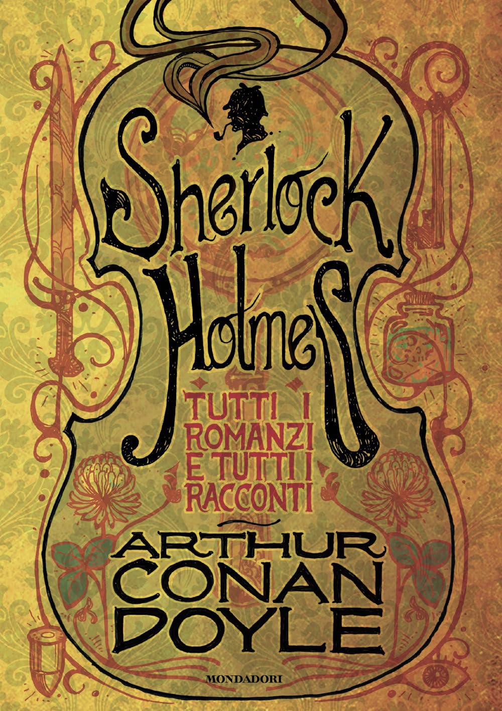 Tutti i romanzi e tutti i racconti di Sherlock Holmes