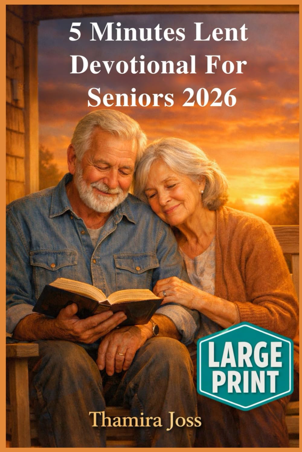 5 Minutes Lent Devotional For Seniors: Daily Scripture and Gentle Prayers for Peace